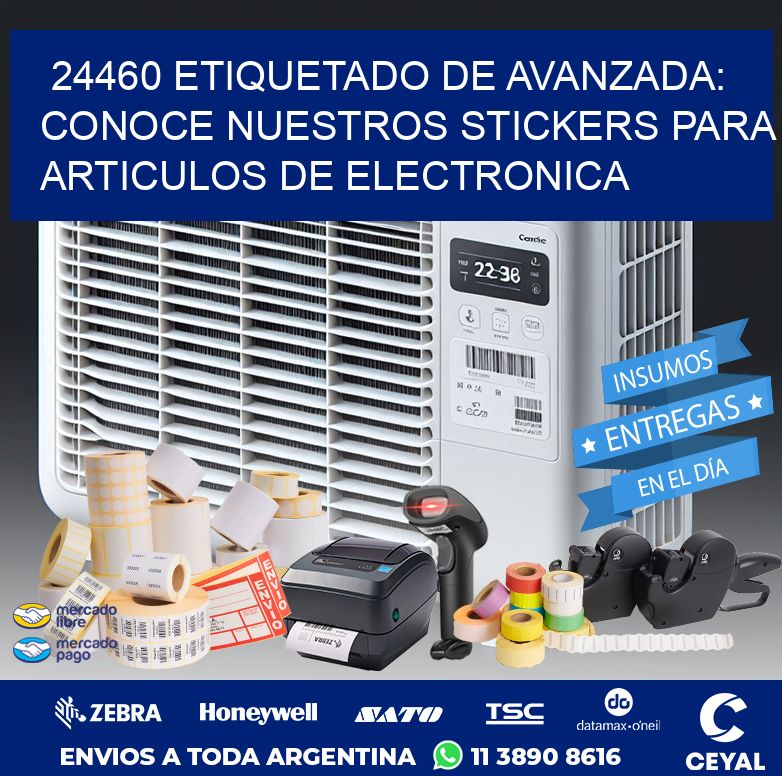 24460 ETIQUETADO DE AVANZADA: CONOCE NUESTROS STICKERS PARA ARTICULOS DE ELECTRONICA