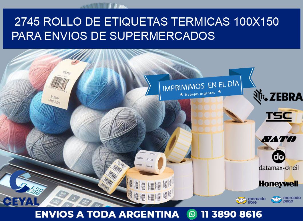 2745 ROLLO DE ETIQUETAS TERMICAS 100X150 PARA ENVIOS DE SUPERMERCADOS