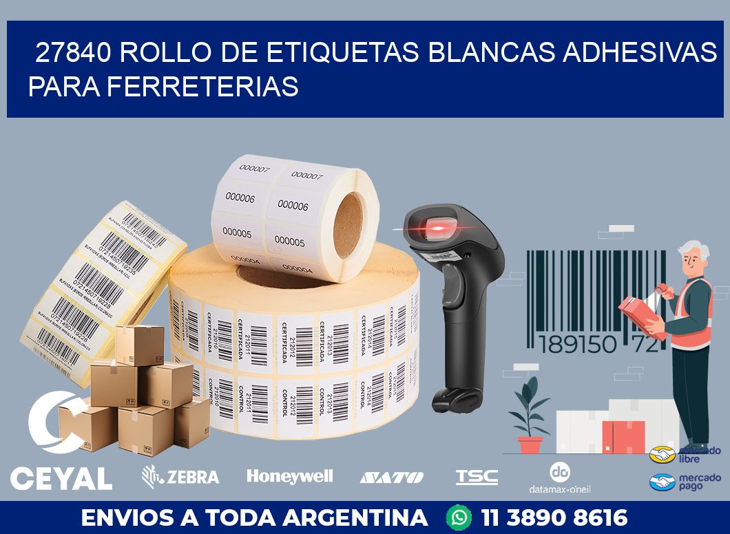 27840 ROLLO DE ETIQUETAS BLANCAS ADHESIVAS PARA FERRETERIAS