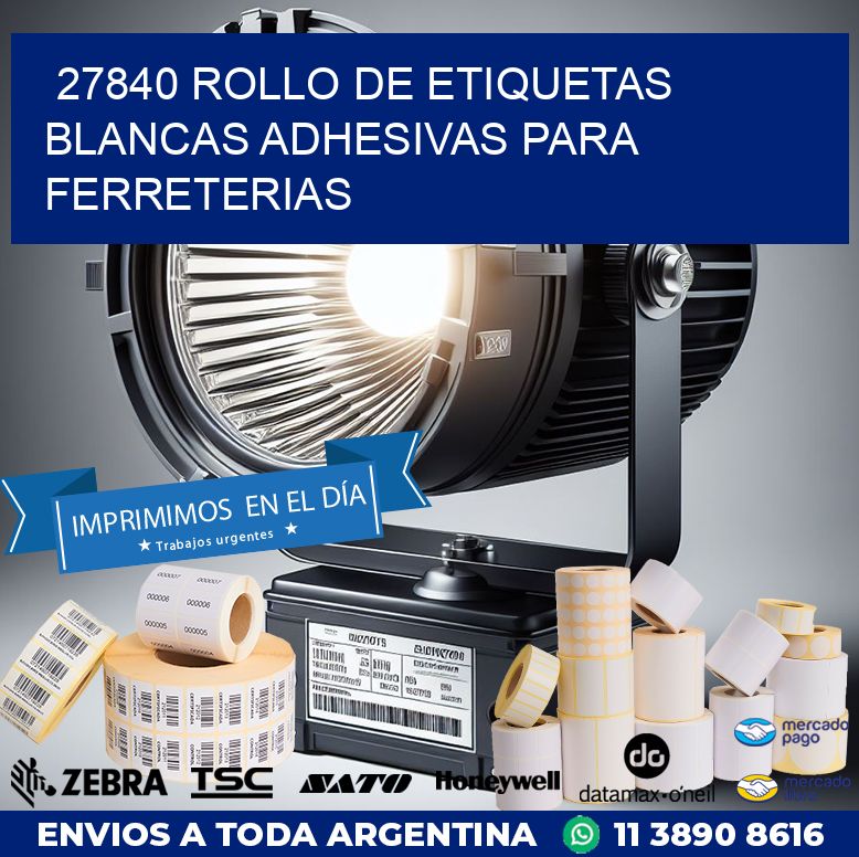 27840 ROLLO DE ETIQUETAS BLANCAS ADHESIVAS PARA FERRETERIAS