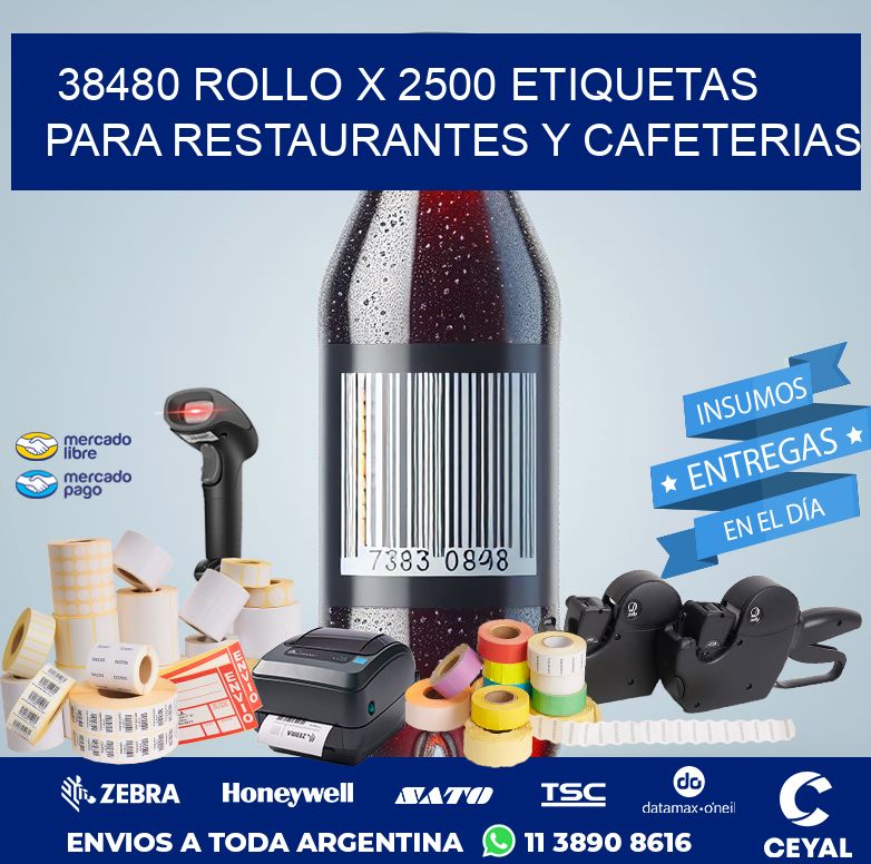38480 ROLLO X 2500 ETIQUETAS PARA RESTAURANTES Y CAFETERIAS