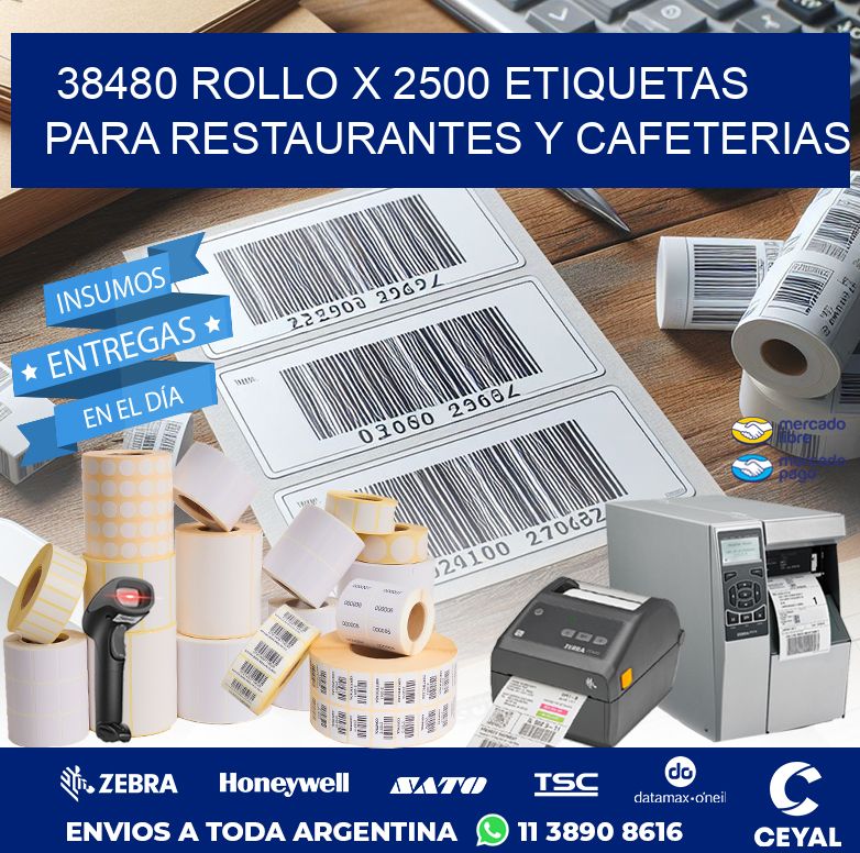 38480 ROLLO X 2500 ETIQUETAS PARA RESTAURANTES Y CAFETERIAS