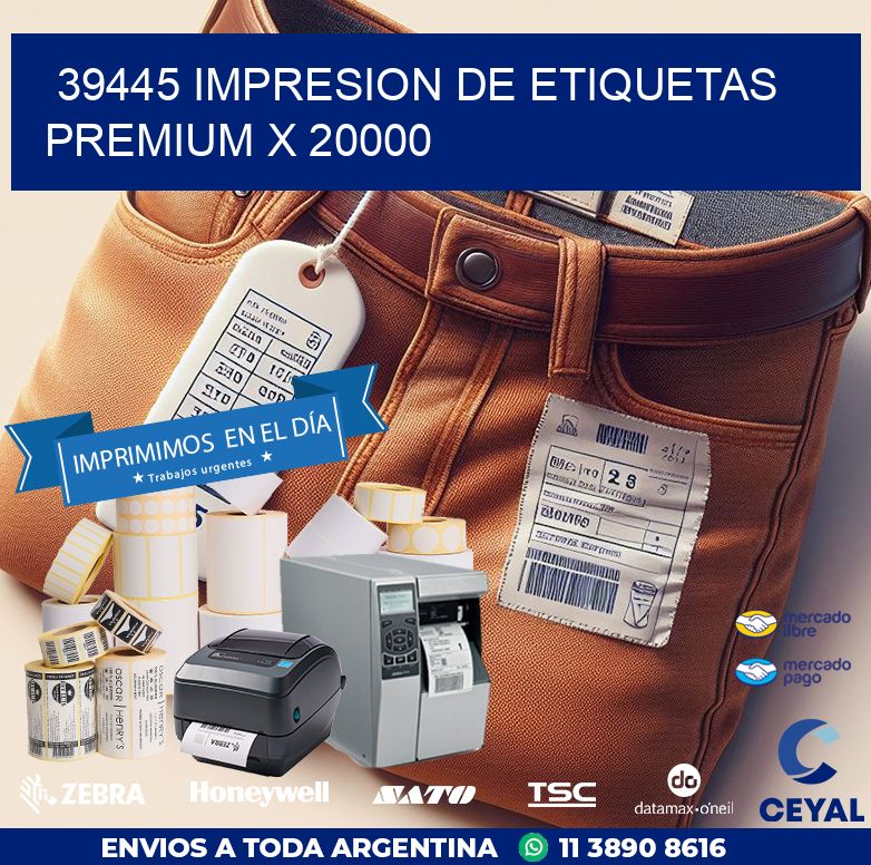 39445 IMPRESION DE ETIQUETAS PREMIUM X 20000