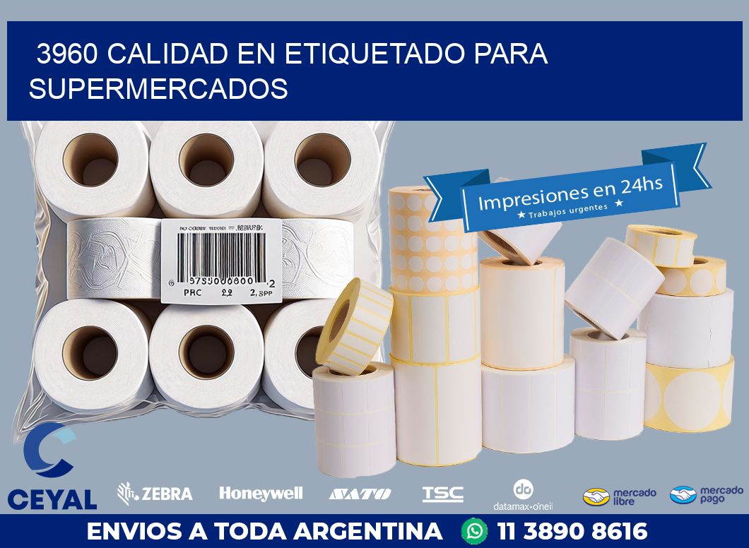 3960 CALIDAD EN ETIQUETADO PARA SUPERMERCADOS