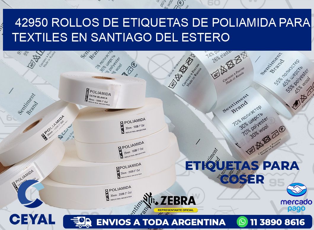 42950 ROLLOS DE ETIQUETAS DE POLIAMIDA PARA TEXTILES EN SANTIAGO DEL ESTERO
