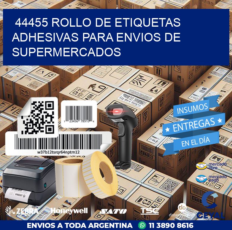 44455 ROLLO DE ETIQUETAS ADHESIVAS PARA ENVIOS DE SUPERMERCADOS