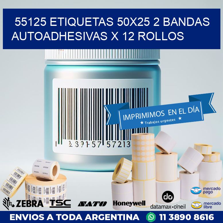 55125 ETIQUETAS 50X25 2 BANDAS AUTOADHESIVAS X 12 ROLLOS