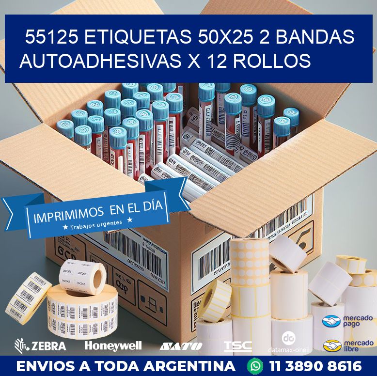 55125 ETIQUETAS 50X25 2 BANDAS AUTOADHESIVAS X 12 ROLLOS