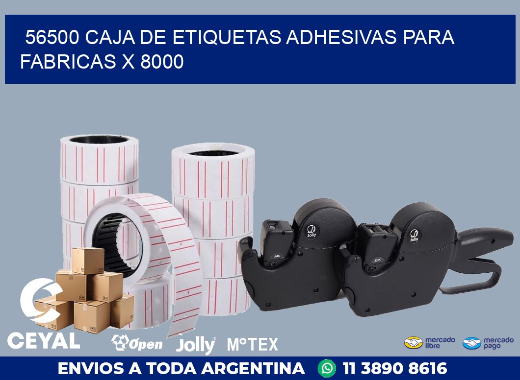 56500 CAJA DE ETIQUETAS ADHESIVAS PARA FABRICAS X 8000