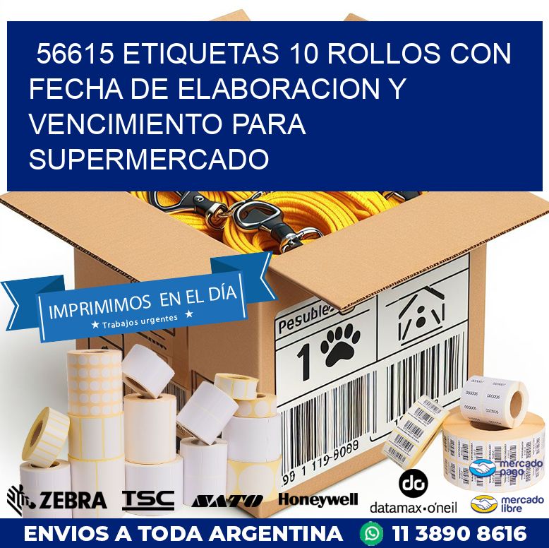 56615 ETIQUETAS 10 ROLLOS CON FECHA DE ELABORACION Y VENCIMIENTO PARA SUPERMERCADO