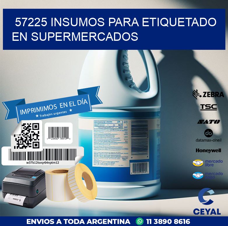57225 INSUMOS PARA ETIQUETADO EN SUPERMERCADOS