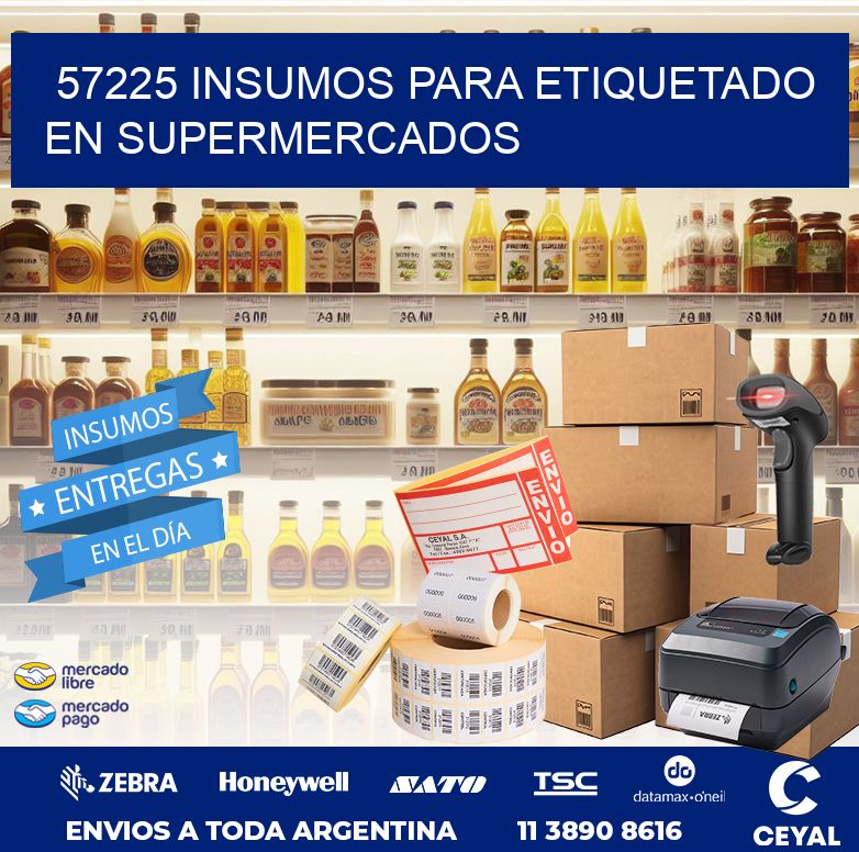 57225 INSUMOS PARA ETIQUETADO EN SUPERMERCADOS