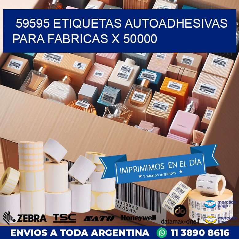 59595 ETIQUETAS AUTOADHESIVAS PARA FABRICAS X 50000