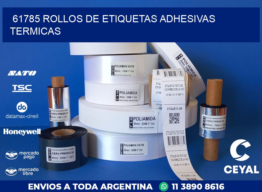 61785 ROLLOS DE ETIQUETAS ADHESIVAS TERMICAS