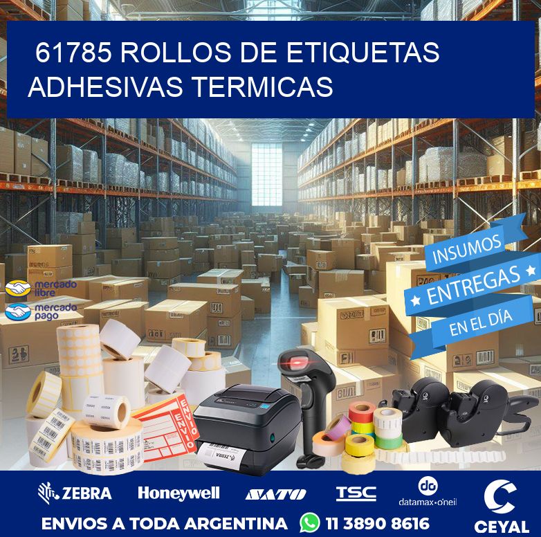 61785 ROLLOS DE ETIQUETAS ADHESIVAS TERMICAS