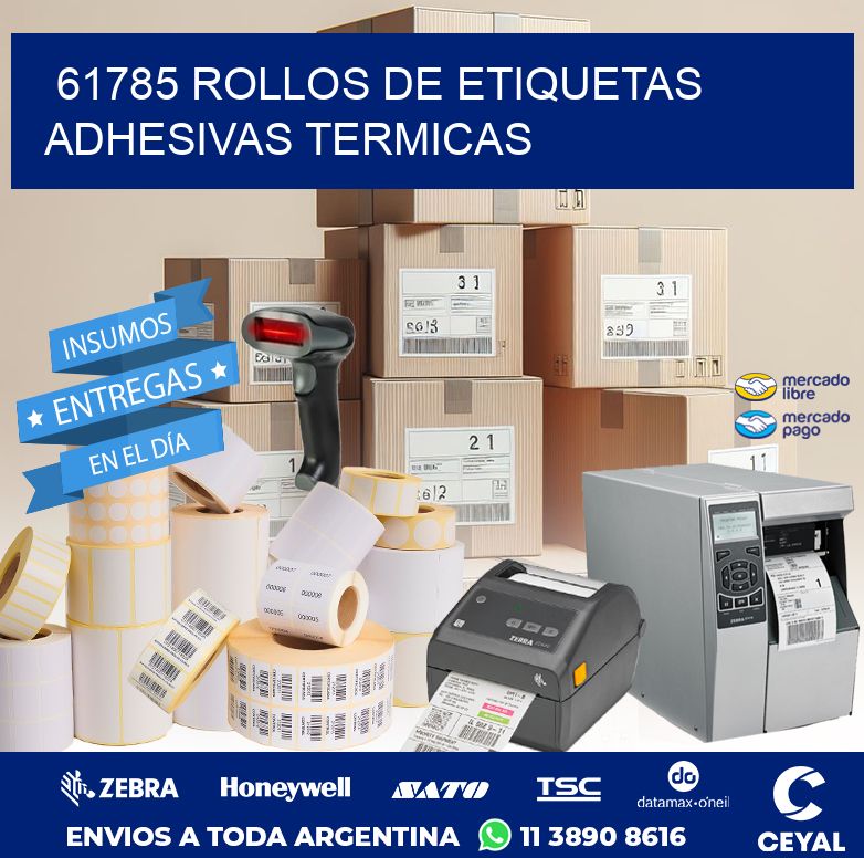 61785 ROLLOS DE ETIQUETAS ADHESIVAS TERMICAS