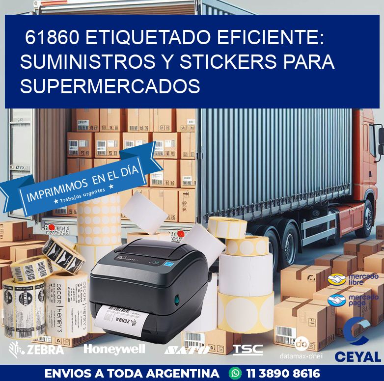 61860 ETIQUETADO EFICIENTE: SUMINISTROS Y STICKERS PARA SUPERMERCADOS