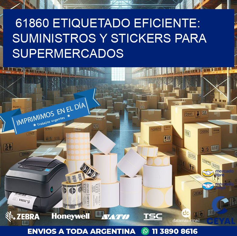 61860 ETIQUETADO EFICIENTE: SUMINISTROS Y STICKERS PARA SUPERMERCADOS