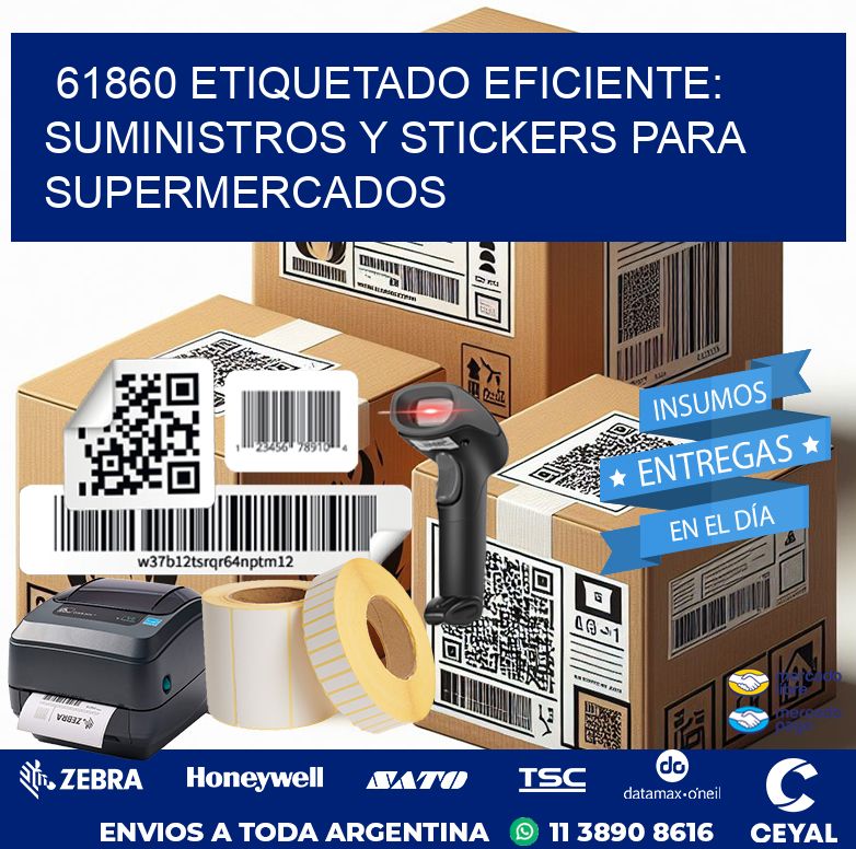 61860 ETIQUETADO EFICIENTE: SUMINISTROS Y STICKERS PARA SUPERMERCADOS