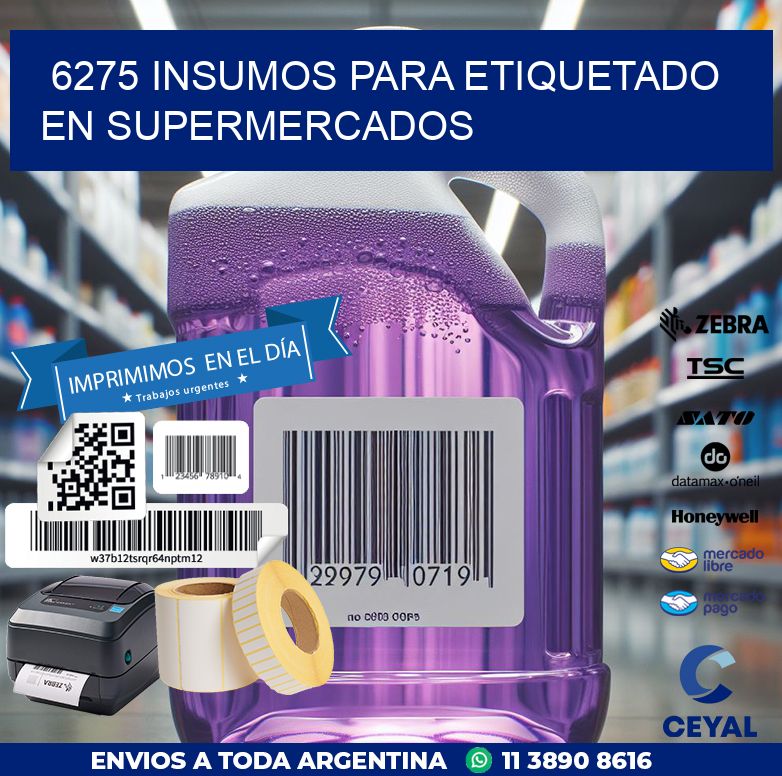 6275 INSUMOS PARA ETIQUETADO EN SUPERMERCADOS
