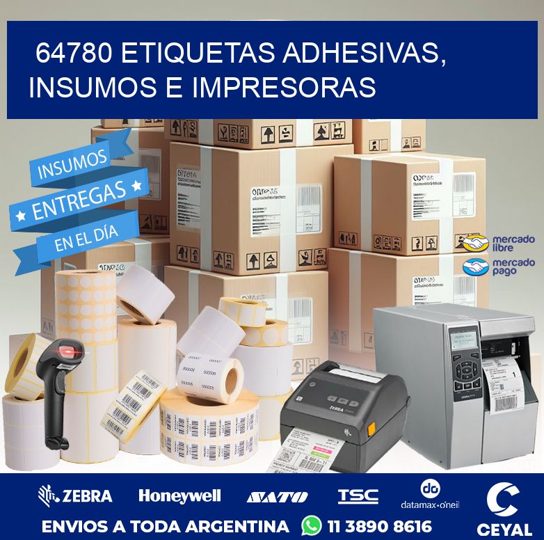 64780 ETIQUETAS ADHESIVAS, INSUMOS E IMPRESORAS