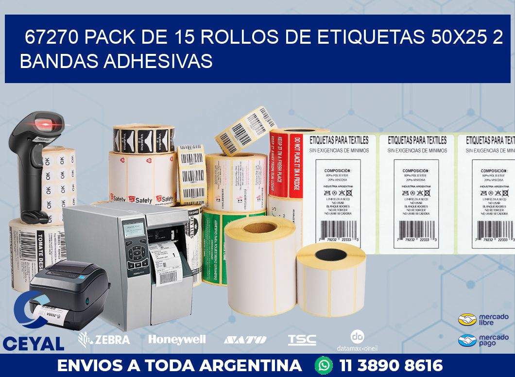 67270 PACK DE 15 ROLLOS DE ETIQUETAS 50X25 2 BANDAS ADHESIVAS
