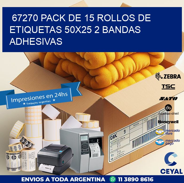 67270 PACK DE 15 ROLLOS DE ETIQUETAS 50X25 2 BANDAS ADHESIVAS