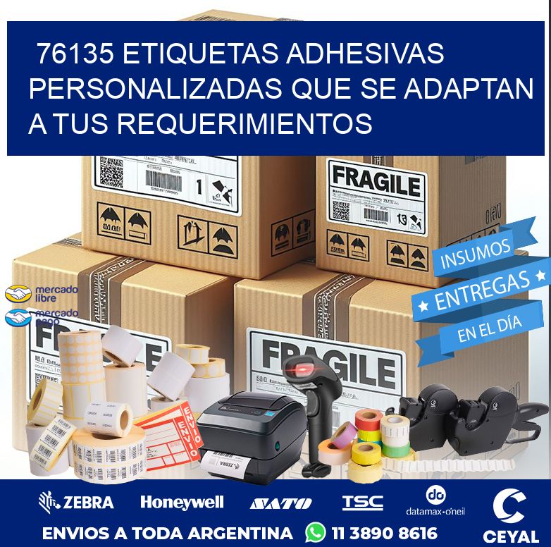 76135 ETIQUETAS ADHESIVAS PERSONALIZADAS QUE SE ADAPTAN A TUS REQUERIMIENTOS