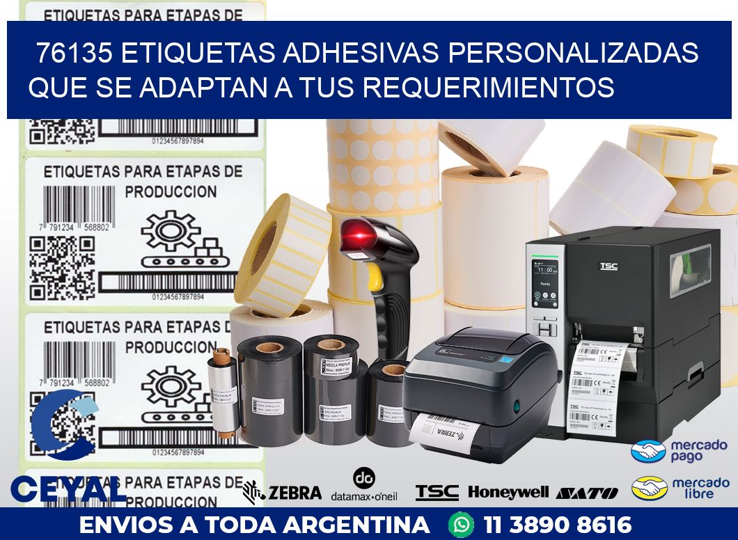 76135 ETIQUETAS ADHESIVAS PERSONALIZADAS QUE SE ADAPTAN A TUS REQUERIMIENTOS