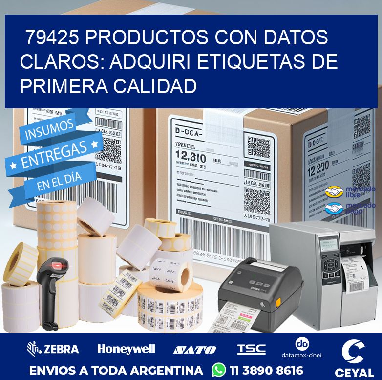 79425 PRODUCTOS CON DATOS CLAROS: ADQUIRI ETIQUETAS DE PRIMERA CALIDAD