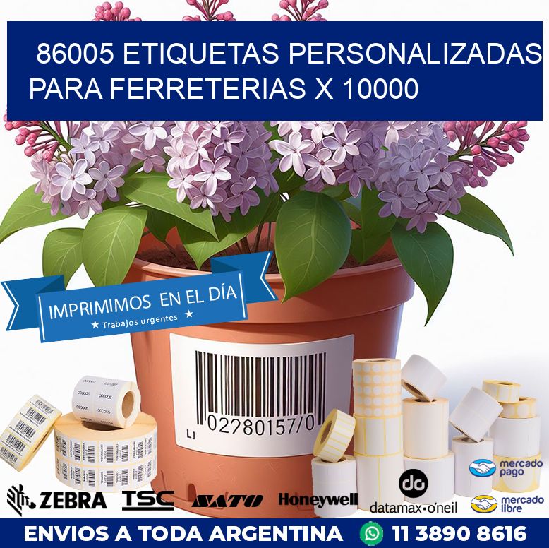 86005 ETIQUETAS PERSONALIZADAS PARA FERRETERIAS X 10000
