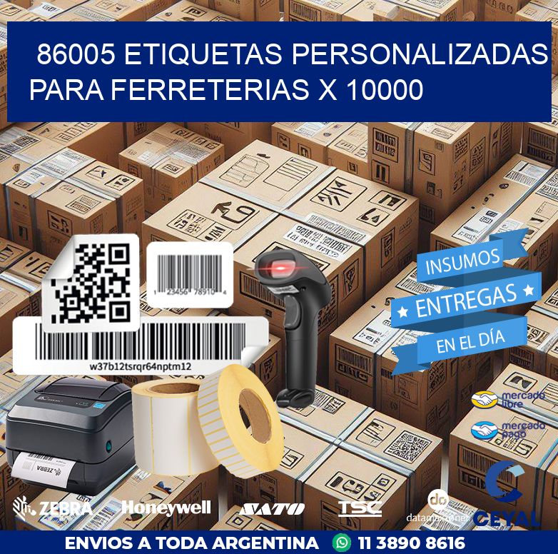 86005 ETIQUETAS PERSONALIZADAS PARA FERRETERIAS X 10000
