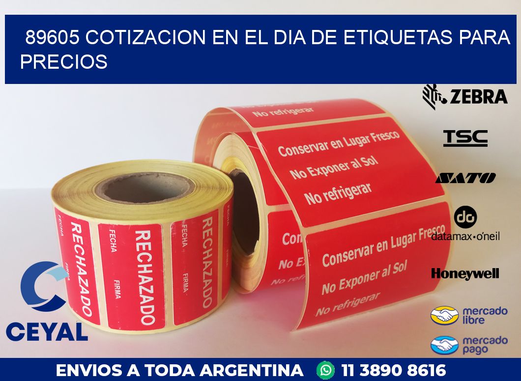 89605 COTIZACION EN EL DIA DE ETIQUETAS PARA PRECIOS