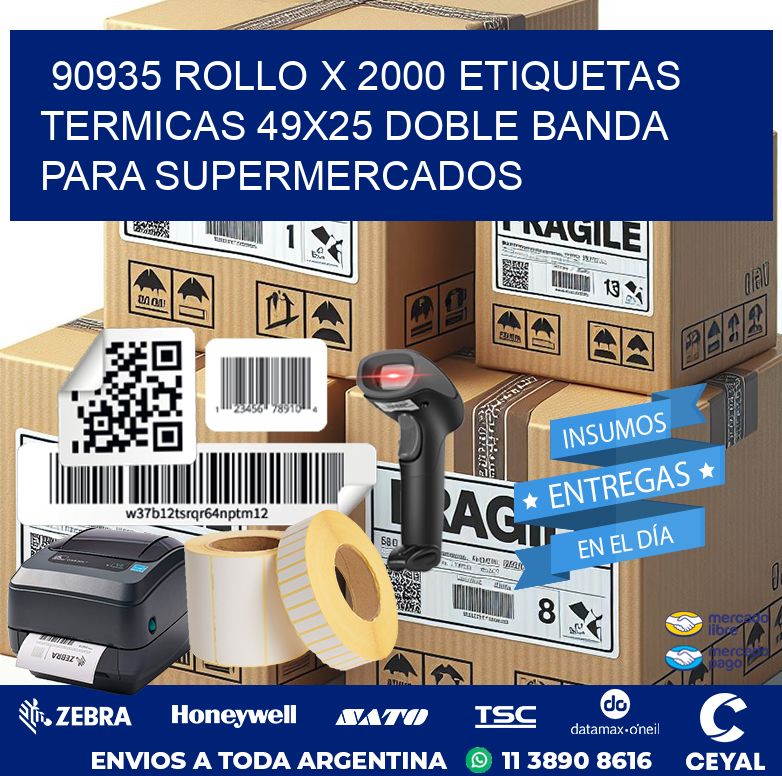 90935 ROLLO X 2000 ETIQUETAS TERMICAS 49X25 DOBLE BANDA PARA SUPERMERCADOS