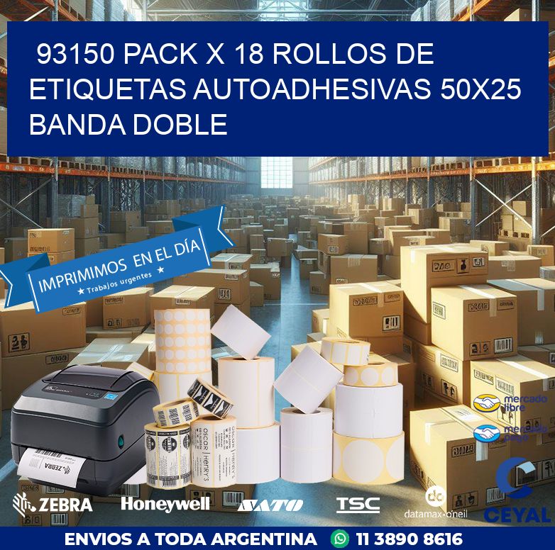 93150 PACK X 18 ROLLOS DE ETIQUETAS AUTOADHESIVAS 50X25 BANDA DOBLE