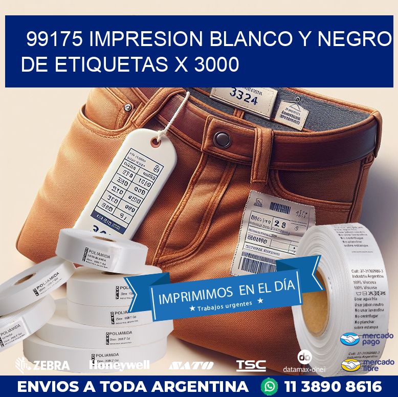 99175 IMPRESION BLANCO Y NEGRO DE ETIQUETAS X 3000