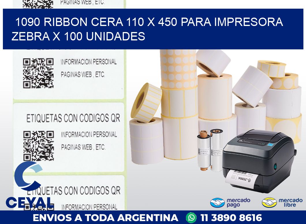 1090 RIBBON CERA 110 X 450 PARA IMPRESORA ZEBRA X 100 UNIDADES