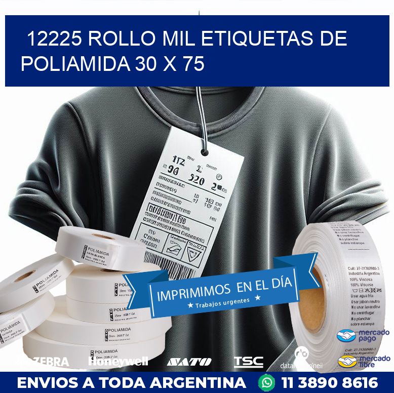 12225 ROLLO MIL ETIQUETAS DE POLIAMIDA 30 X 75