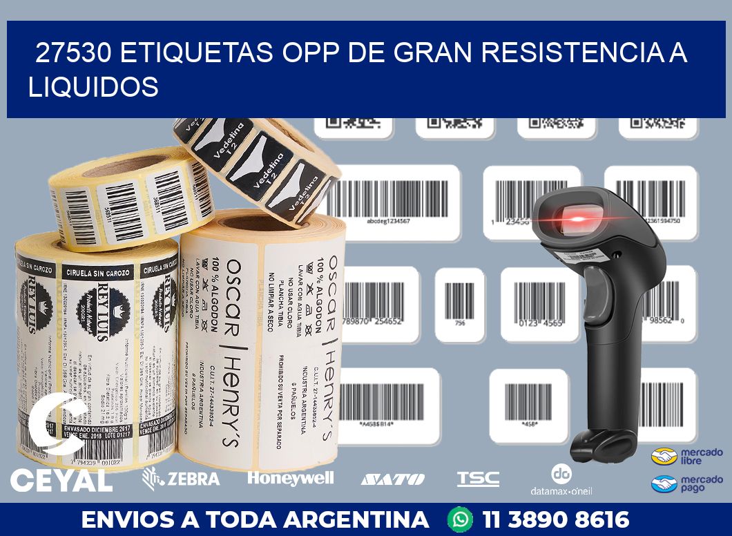 27530 ETIQUETAS OPP DE GRAN RESISTENCIA A LIQUIDOS
