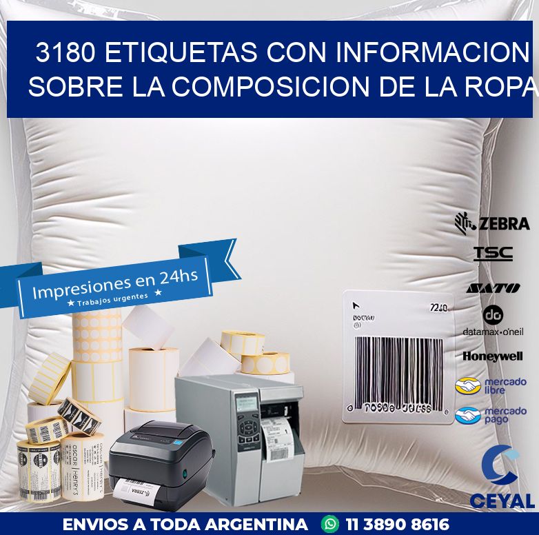 3180 ETIQUETAS CON INFORMACION SOBRE LA COMPOSICION DE LA ROPA