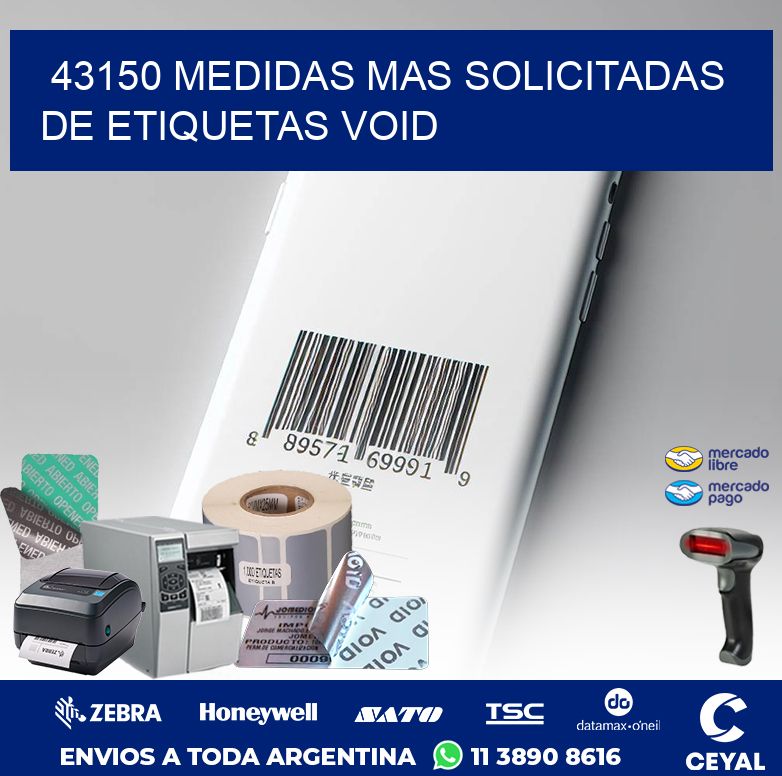 43150 MEDIDAS MAS SOLICITADAS DE ETIQUETAS VOID