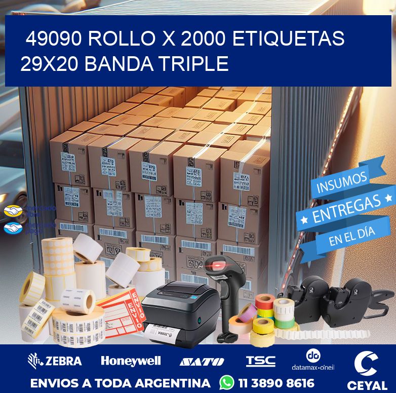 49090 ROLLO X 2000 ETIQUETAS 29X20 BANDA TRIPLE