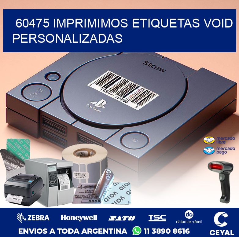 60475 IMPRIMIMOS ETIQUETAS VOID PERSONALIZADAS