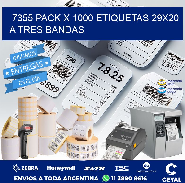 7355 PACK X 1000 ETIQUETAS 29X20 A TRES BANDAS