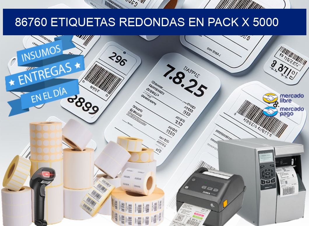 86760 ETIQUETAS REDONDAS EN PACK X 5000