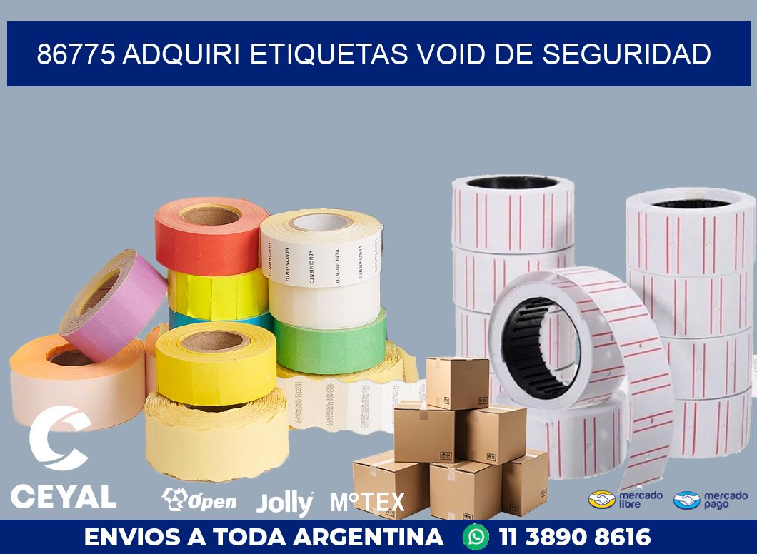 86775 ADQUIRI ETIQUETAS VOID DE SEGURIDAD