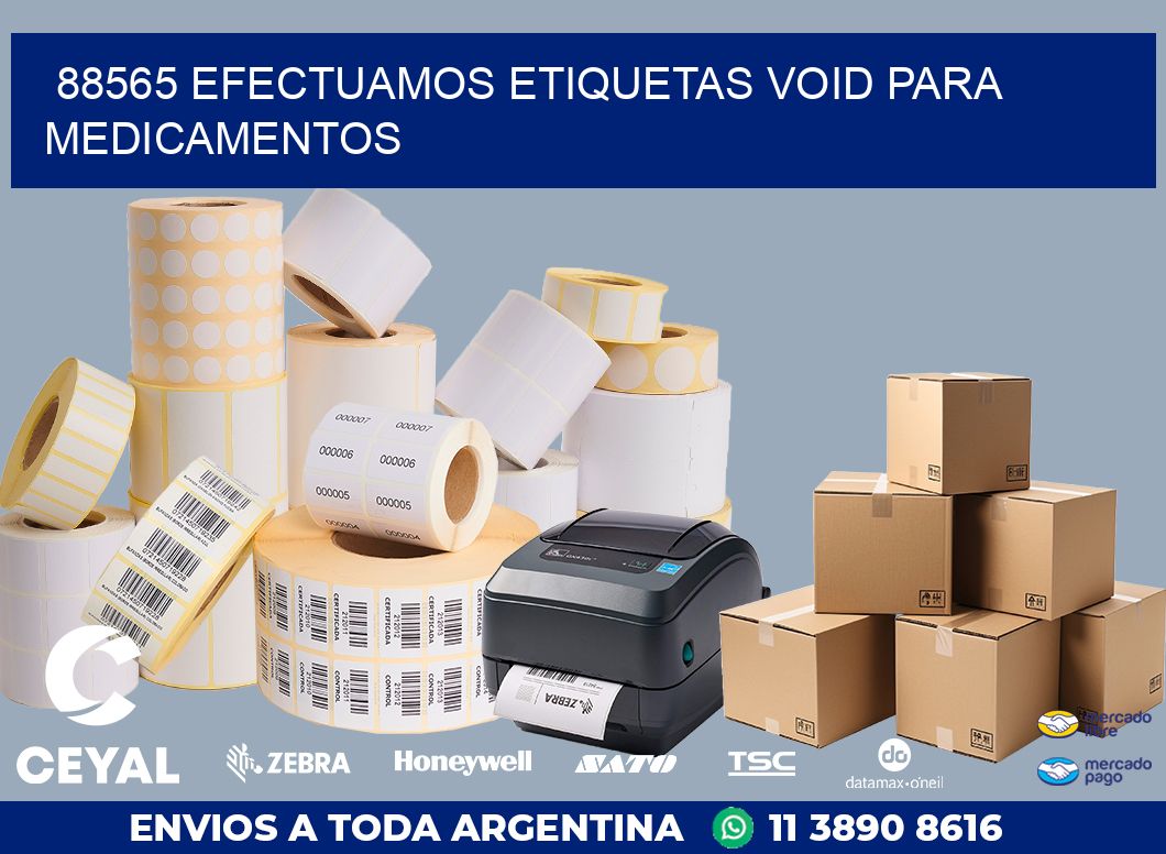 88565 EFECTUAMOS ETIQUETAS VOID PARA MEDICAMENTOS