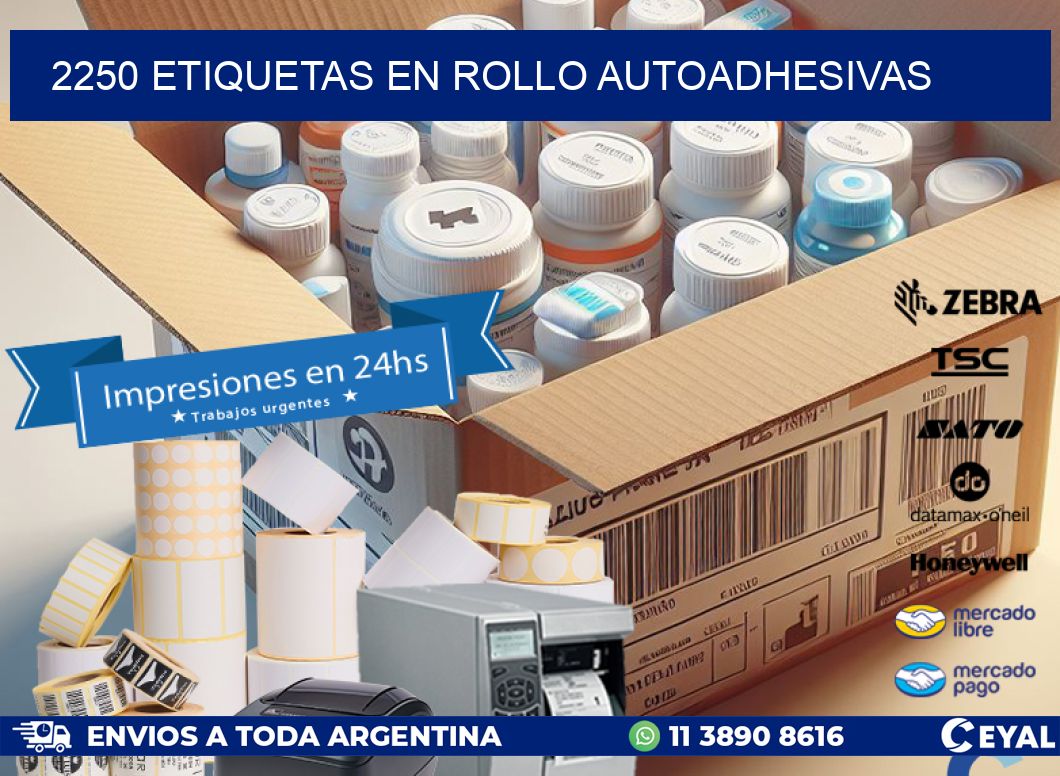 2250 ETIQUETAS EN ROLLO AUTOADHESIVAS