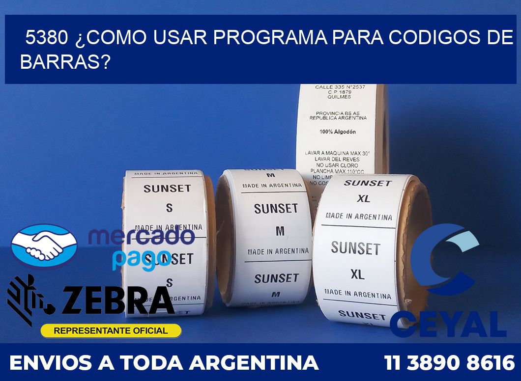 5380 ¿COMO USAR PROGRAMA PARA CODIGOS DE BARRAS?