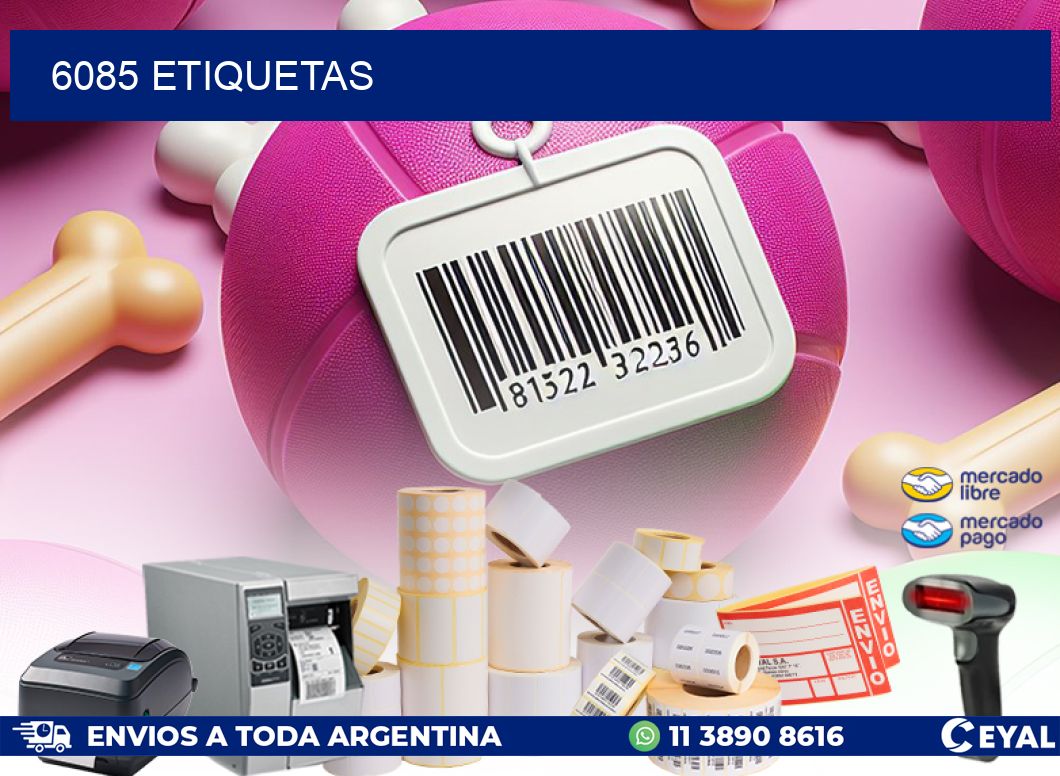 6085 ETIQUETAS